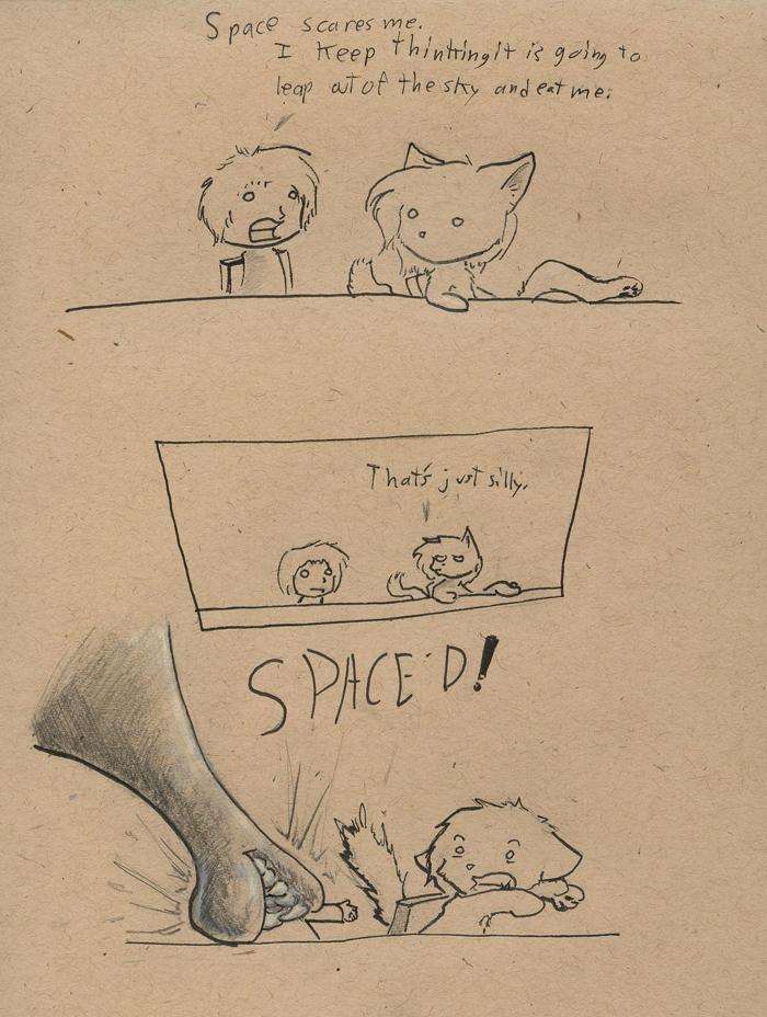 Space is scary.