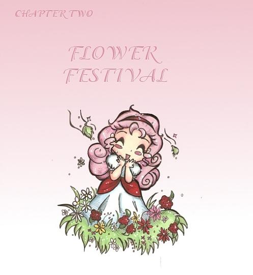 Chapter Two: Flower Festival