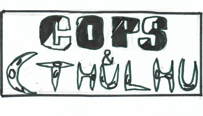 Cops and Cthulhu