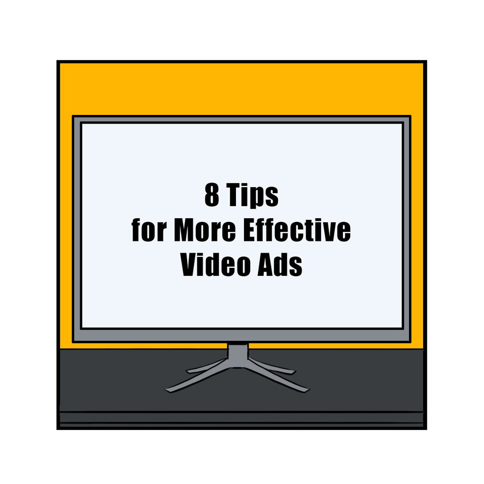 8 tips for more effective video ads