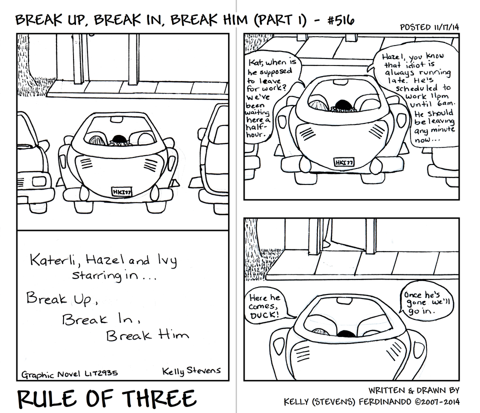  #516 - Break Up, Break In, Break Him (Part 1)
