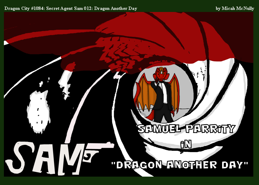 1084. Secret Agent Sam 012: Dragon Another Day