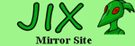 Jix Mirror Site