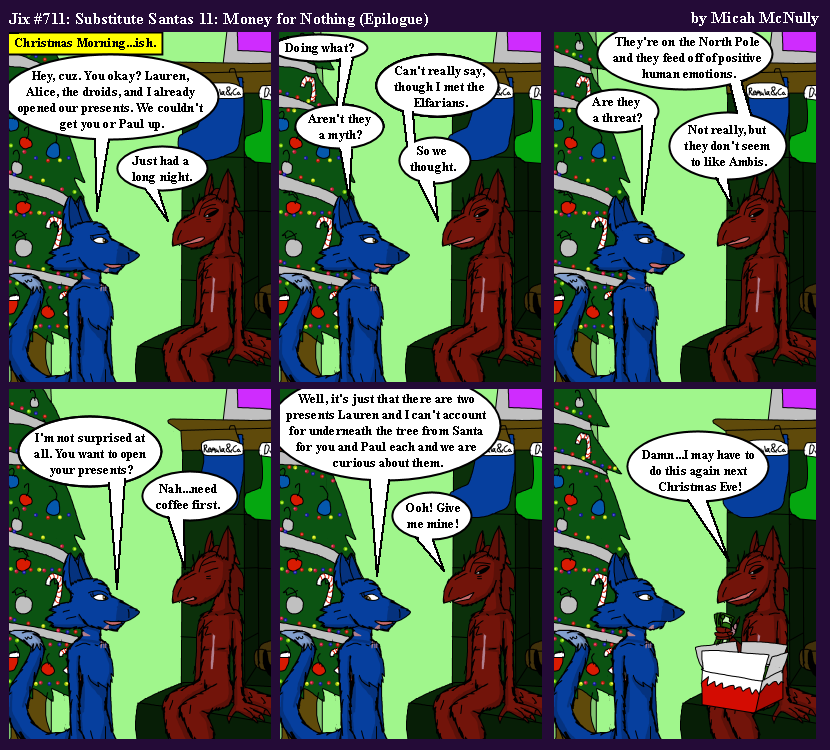 711. Substitute Santas 11: Money for Nothing (Epilogue)