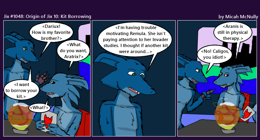 1048. The Origin of Jix 10: Kit Borrowing