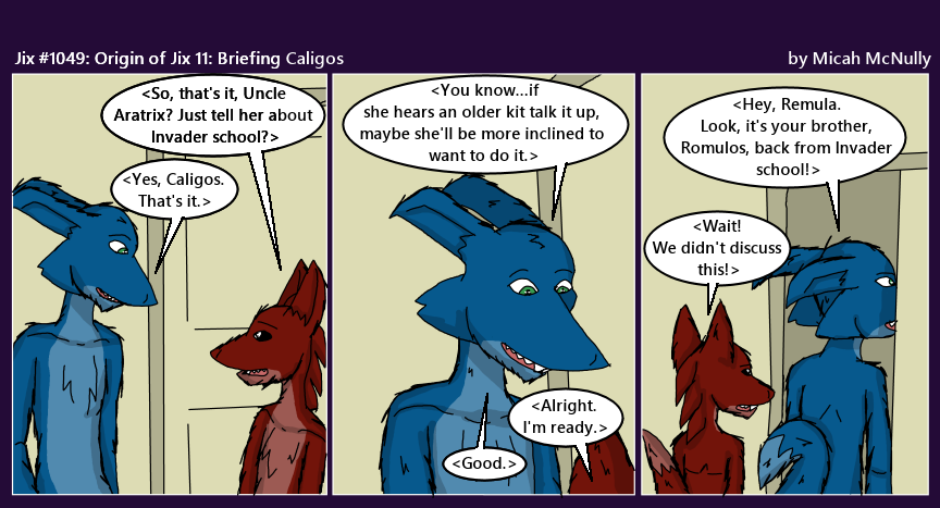 1049. The Origin of Jix 11: Briefing Caligos