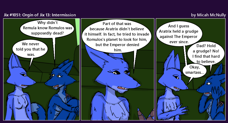 1051. Origin of Jix 13: Intermission