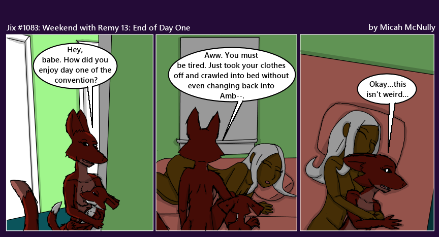 1083. Weekend with Remy 13: End of Day One