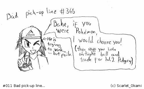 #011 Bad pick-up line...