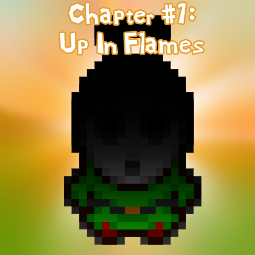 Chapter #1: Cover: "Up In Flames"