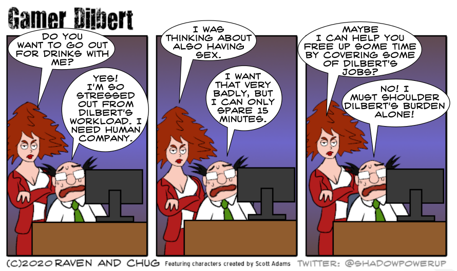 Dilbert's Burden