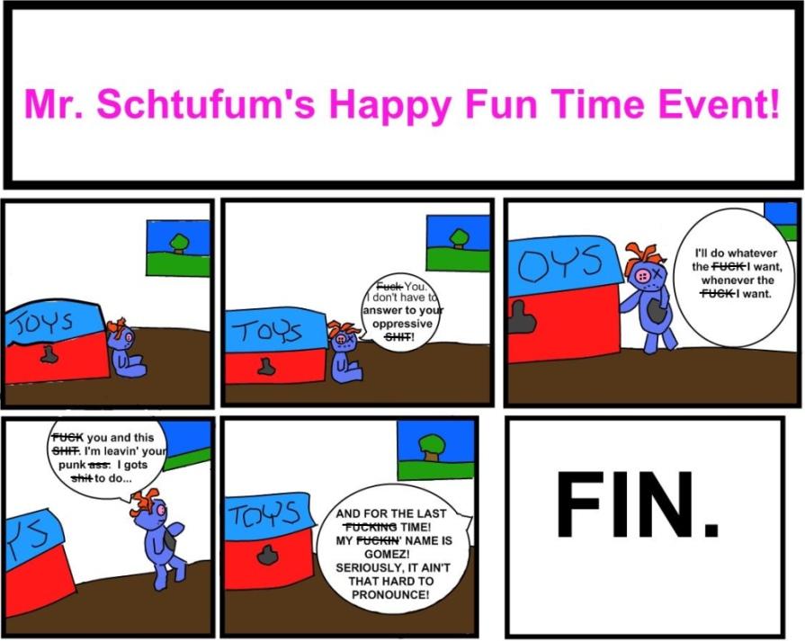 Mr. Schtufum's Happy Fun Time Event!