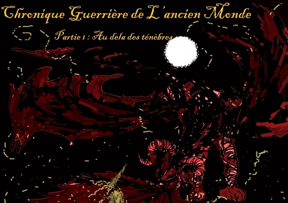 Les Chroniques Guerrieres de l ancien Monde