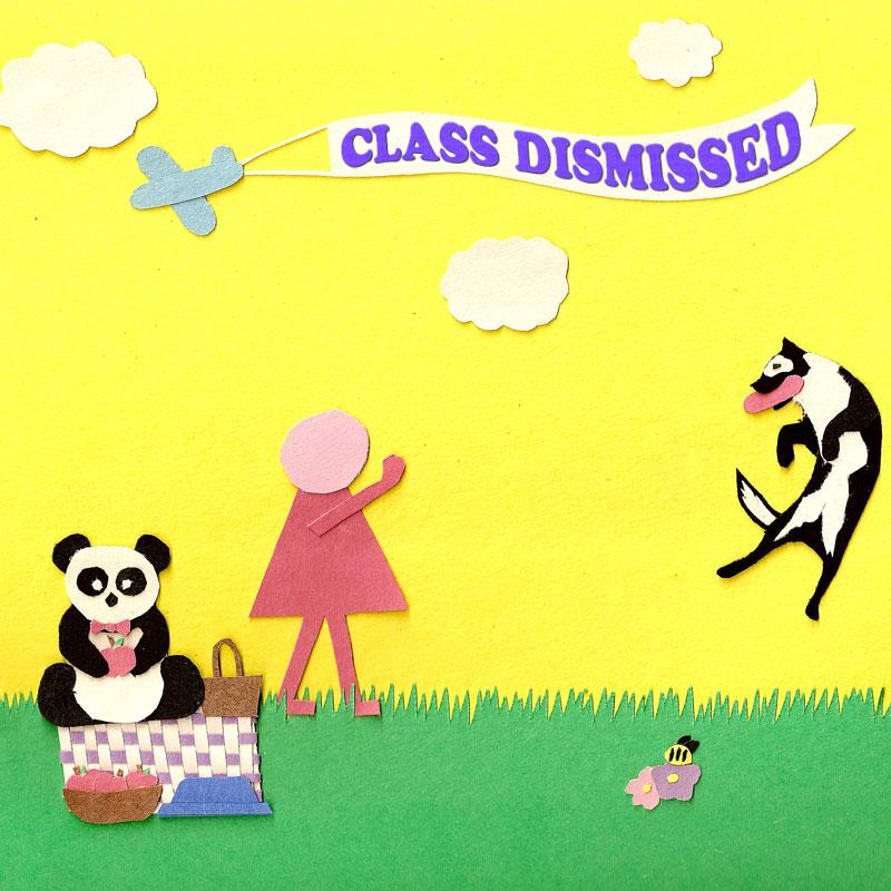 Class dismissed!