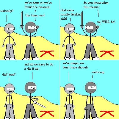Ninjas can't use shovels