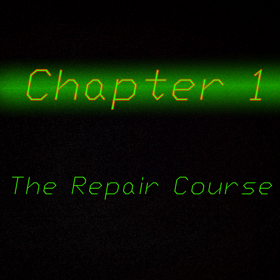 Chapter 1: The Repair Course