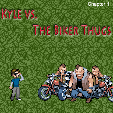 Chapter 1: Kyle vs. the Biker Thugs
