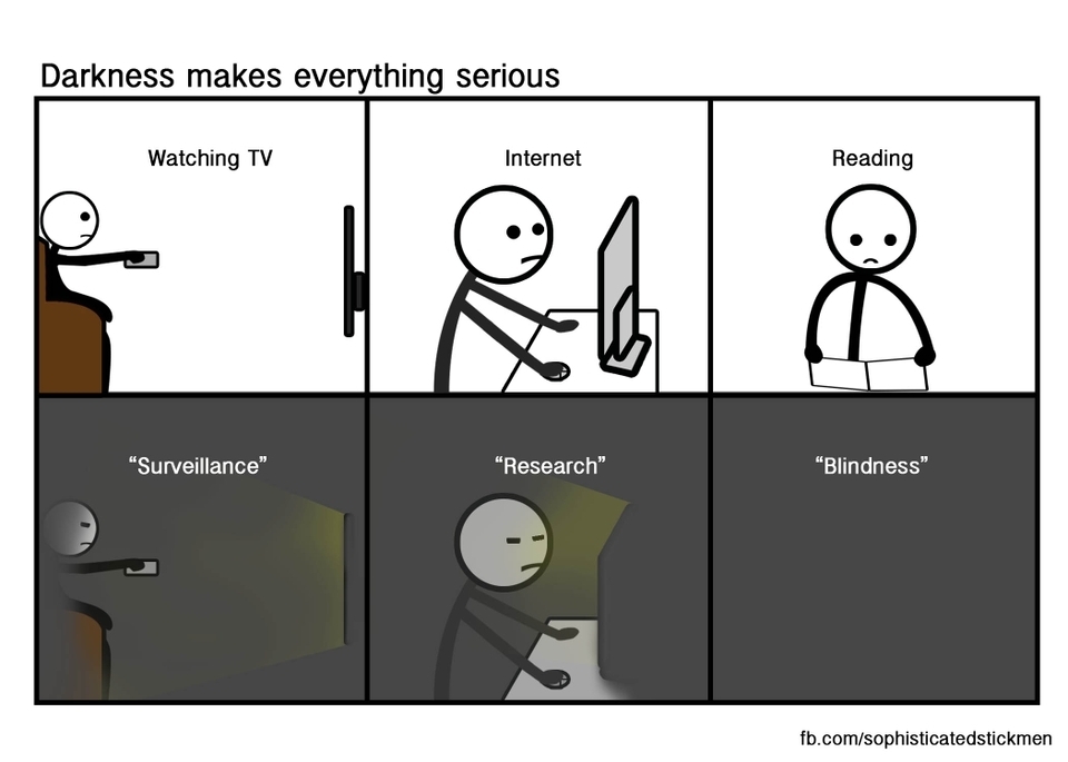 Darkness makes everything more serious