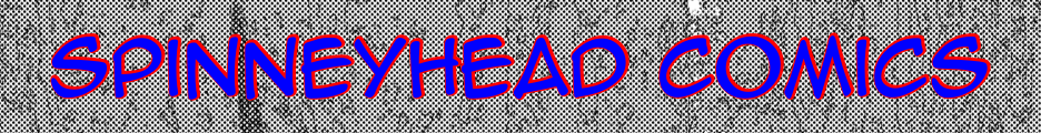 Spinneyhead Comics