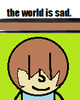 This World is Sad