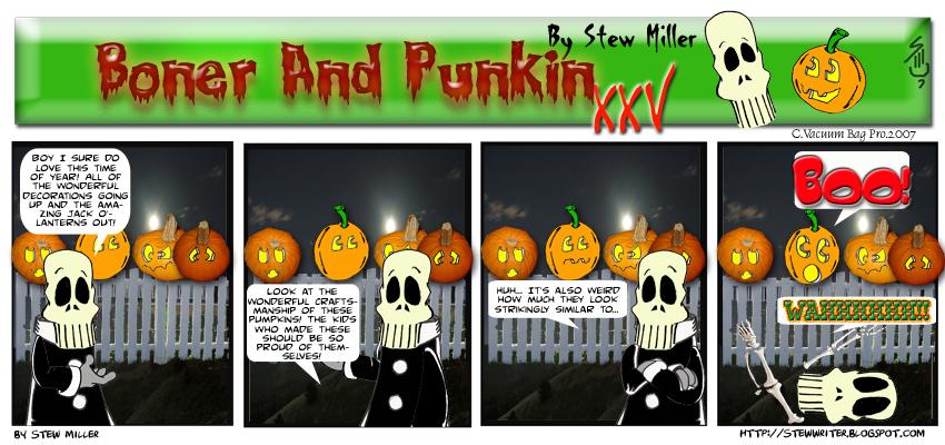 Boner And Punkin (New! Oct. 10 -ACTUALLY THE 10th -)