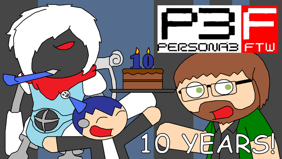 10 Years of Persona 3 FTW!