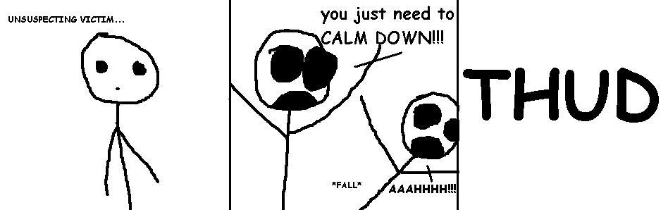 Calm Down!