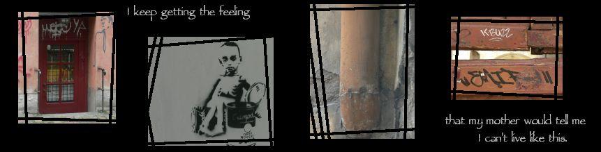 Drifter: Mother would say...