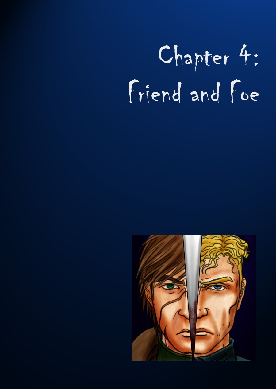 Chapter 4: Friend and Foe
