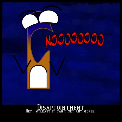 Misc 05 - Disappointment