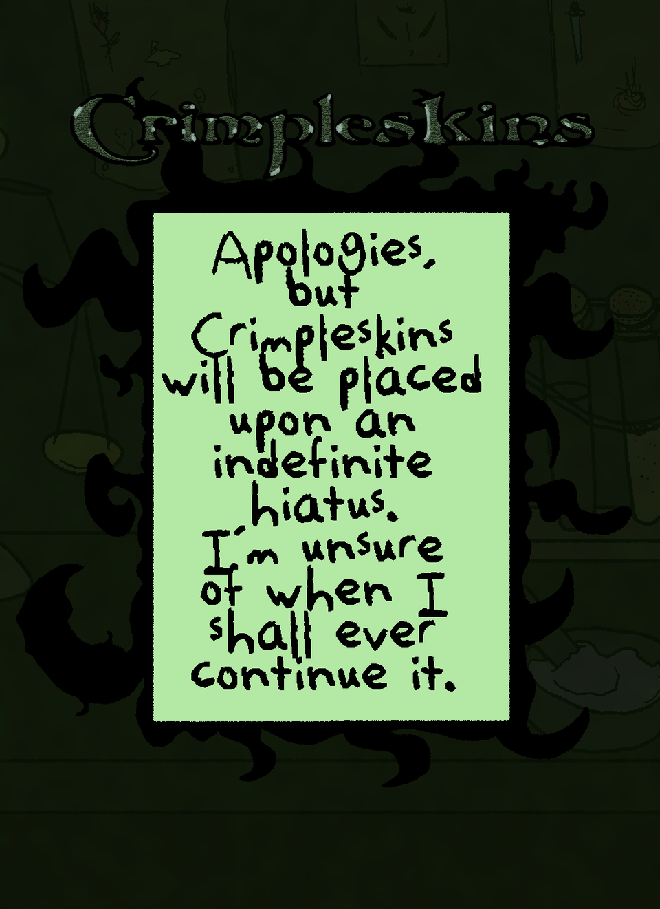 Crimpleskins Indefinite Hiatus