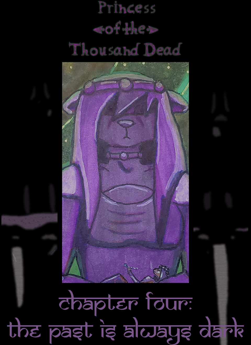 Princess of the Thousand Dead Chapter Four: The Past is Always Dark