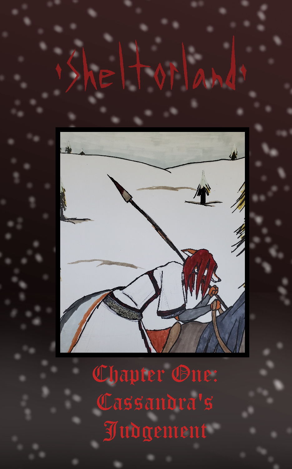 Sheltorland Chapter One Restarted: Cassandra's Judgement