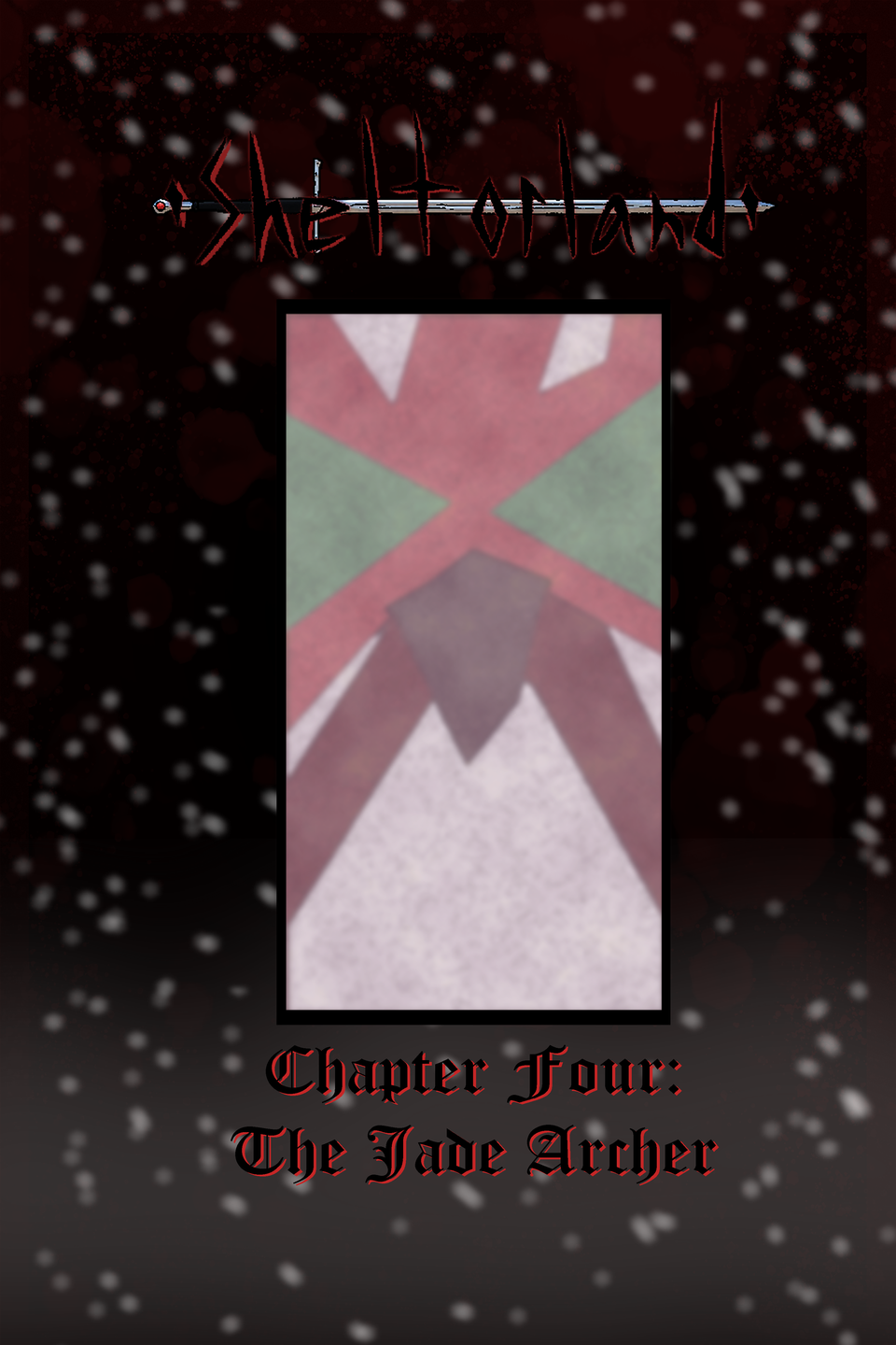 Sheltorland Chapter Four Restarted: The Jade Archer