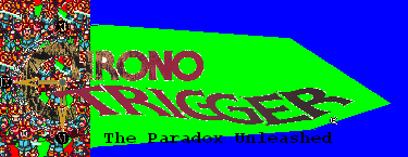 Chrono Trigger Paradox Unleashed