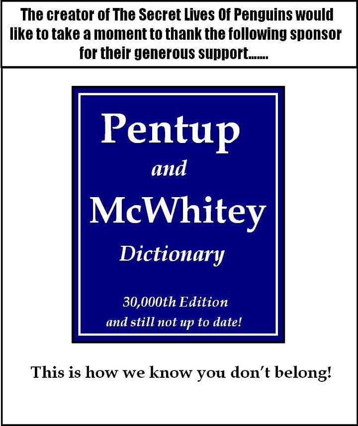 A Message From Our Sponsor.... Pentup and McWhitey Dictionary!