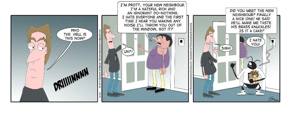 The Unemployed - The new neighbor