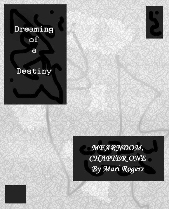 Dreaming of a Destiny