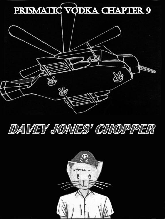 Begin Chapter 9: Davey Jones' Chopper