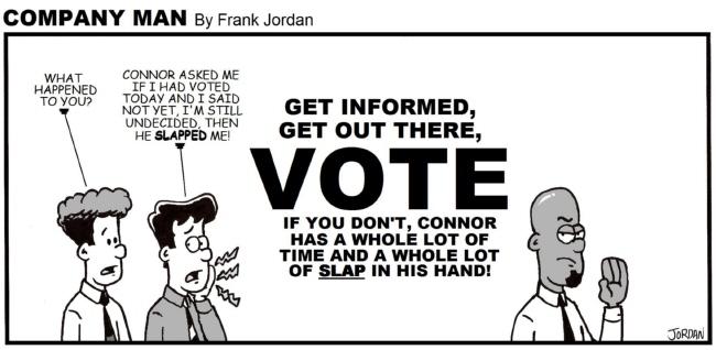 Company Man #617  It's election day, you suckas!