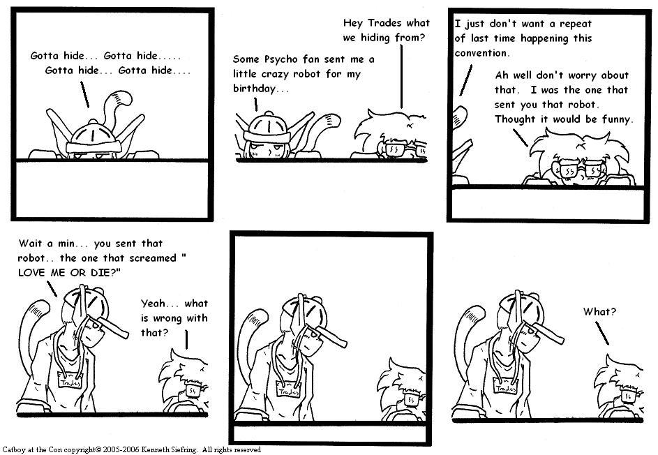 Gotta hide from the psycho robot