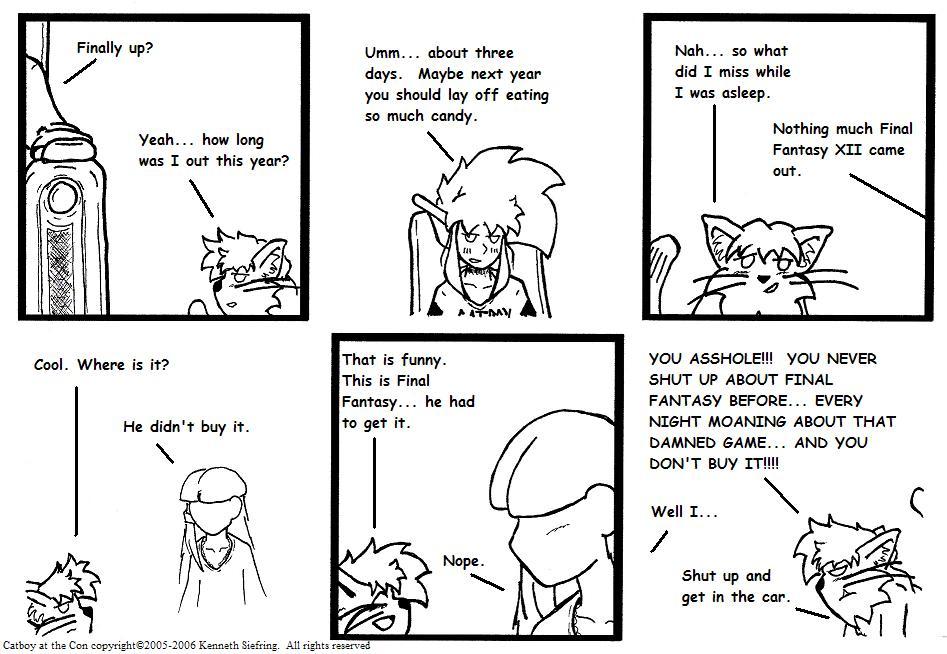 He is angry when he is awake