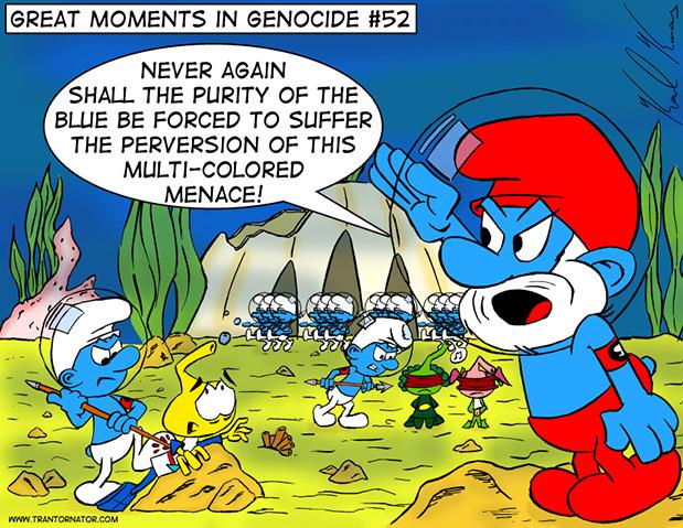 Smurf Nazi's must die!