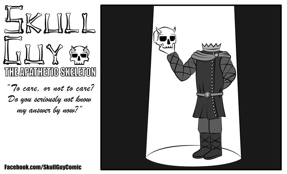 Shakespearean - Skull Guy, The Apathetic Skeleton