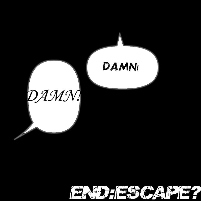 End Escape?