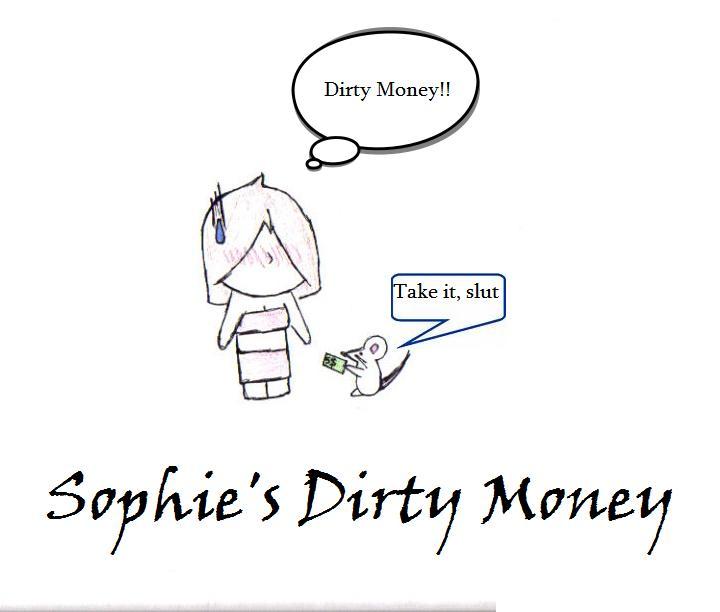 Sophie's Dirty Money