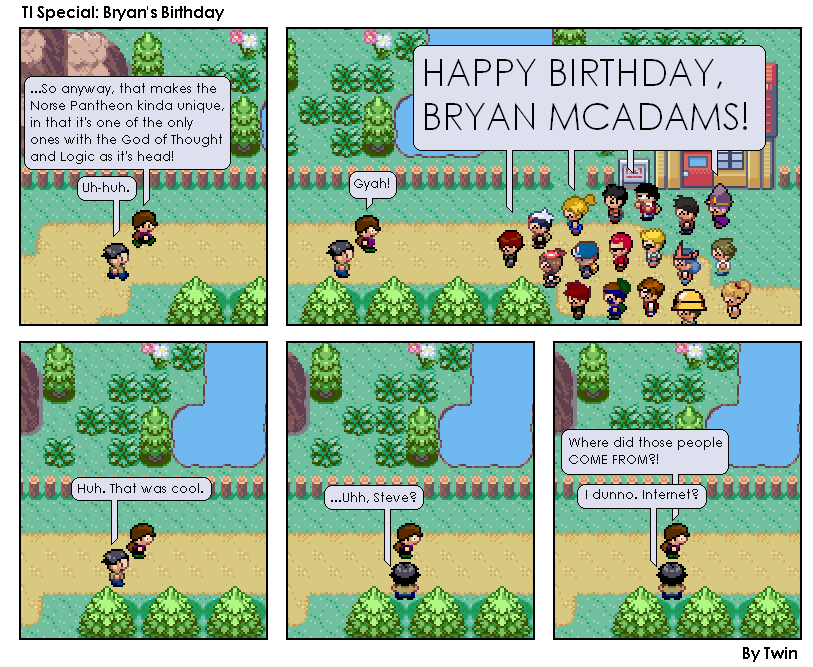 TI Special: Bryan's Birthday