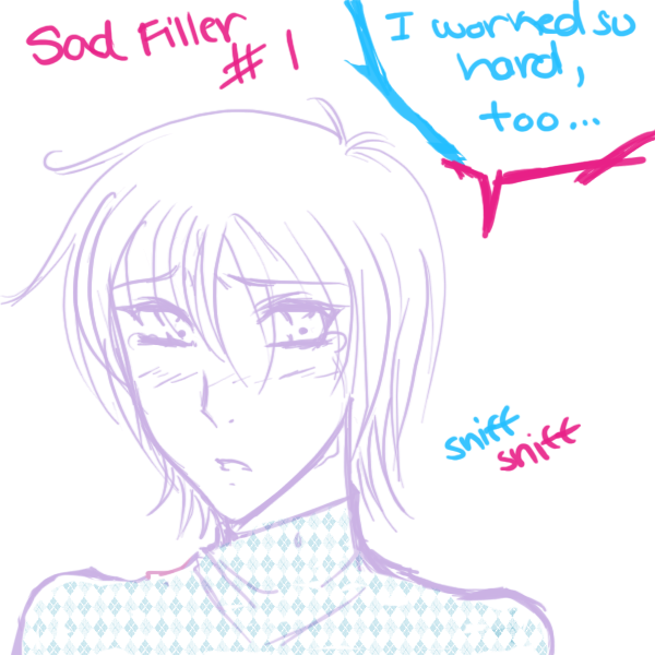 [ Sad Filler :: Number 1 ]