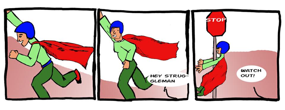 StruggleMan to the rescue!
