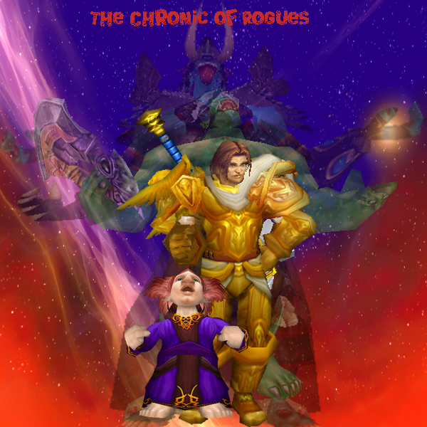 WoW screenshots!The Chronic of Rogues